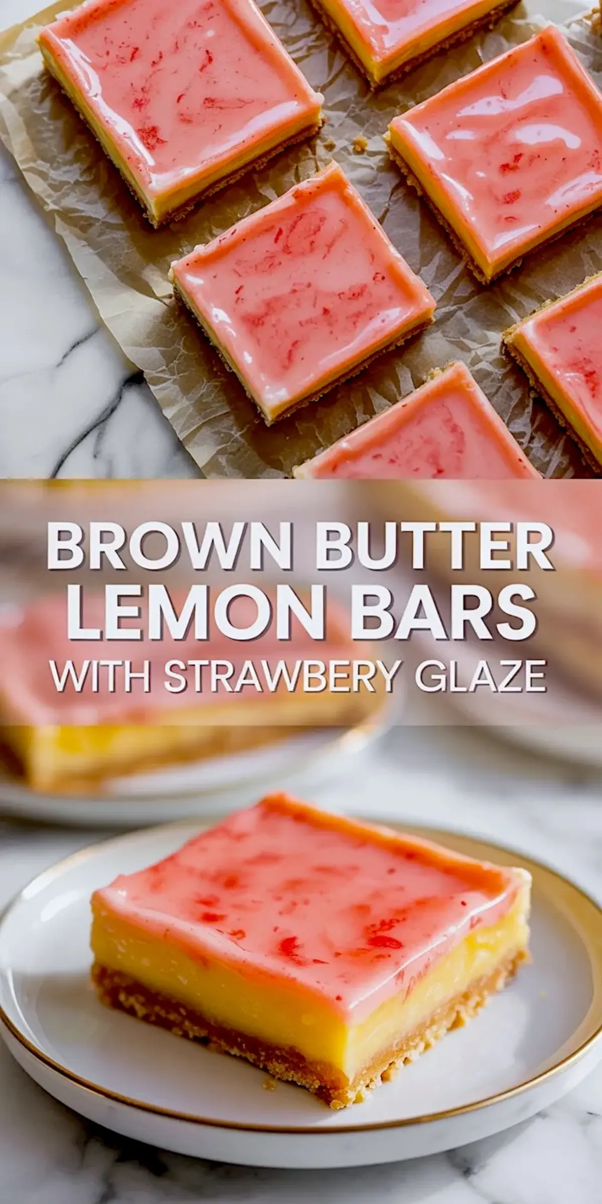 Tall collage of brown butter lemon bars with strawberry glaze showing sliced bars above and a plated bar below with text overlay in the center.