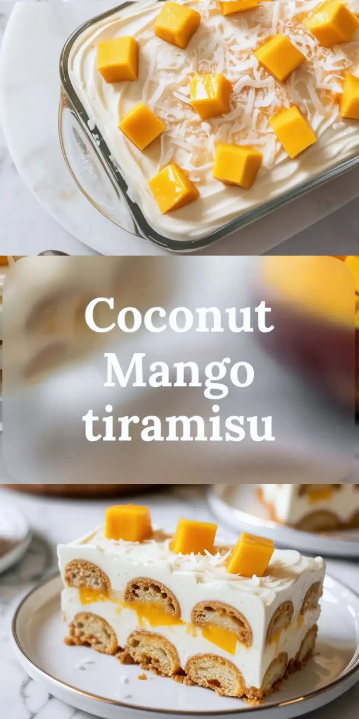 Tall collage of coconut mango tiramisu showing the full chilled dessert above and one plated slice below with the recipe title in the center.