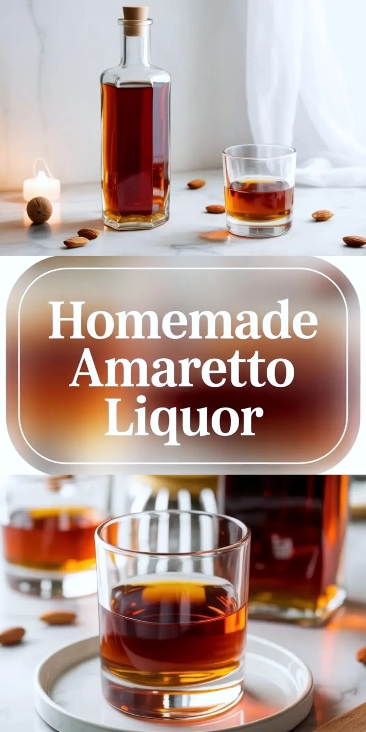Collage of homemade amaretto liqueur with the bottle and serving glass on white marble, with title text in the center panel.