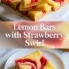 Tall collage of lemon bars with strawberry swirl showing stacked lemon bars above and one plated bar below with the recipe title across the center.