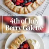 4th of July berry galette with strawberries, blueberries, and cherries, shown whole and sliced with whipped cream on a plate.