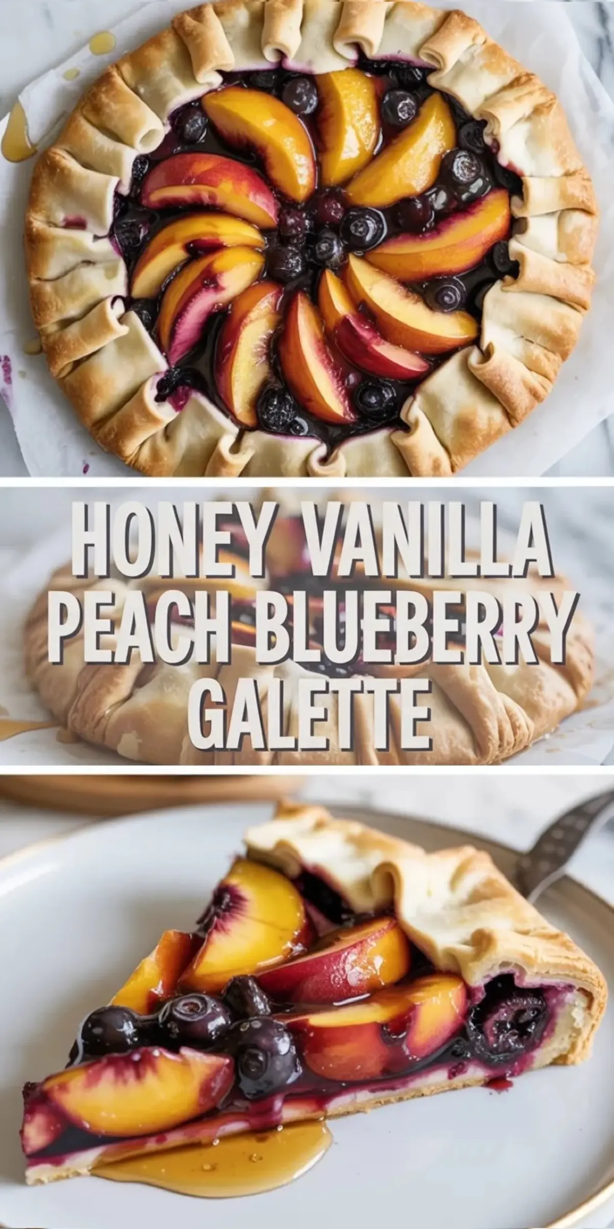 Collage showing a peach blueberry galette from above and a plated slice with honey drizzle, with the recipe title in the center panel.