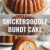 Snickerdoodle bundt cake shown in a 2 to 3 collage style hero image with a whole cinnamon cake above and a sliced piece below with the recipe title across the center.