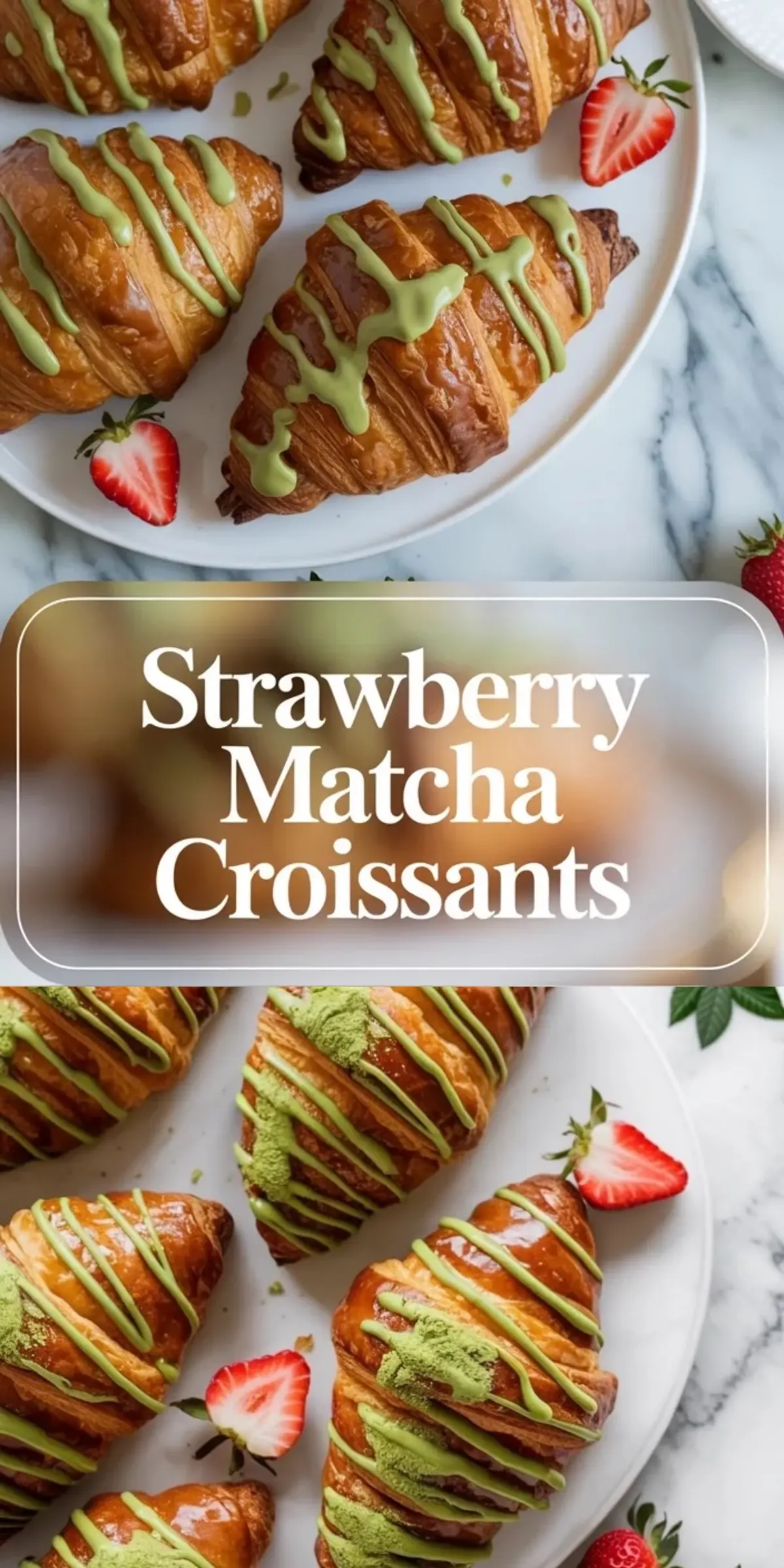 Collage showing strawberry matcha croissants filled with green cream and sliced strawberries, finished with matcha drizzle.