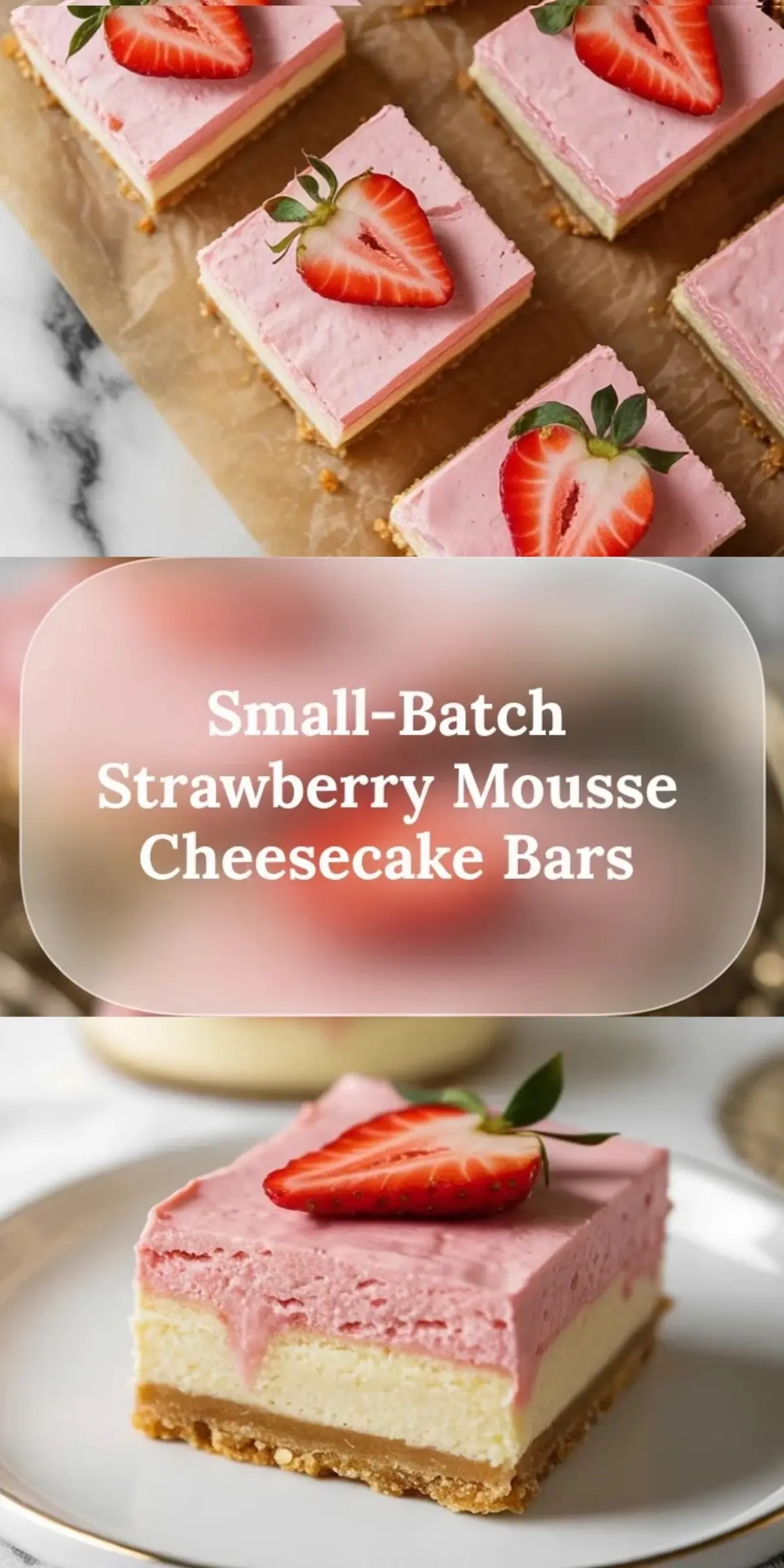 Tall collage of small-batch strawberry mousse cheesecake bars showing several finished bars above and one plated bar below with the recipe title in the center.