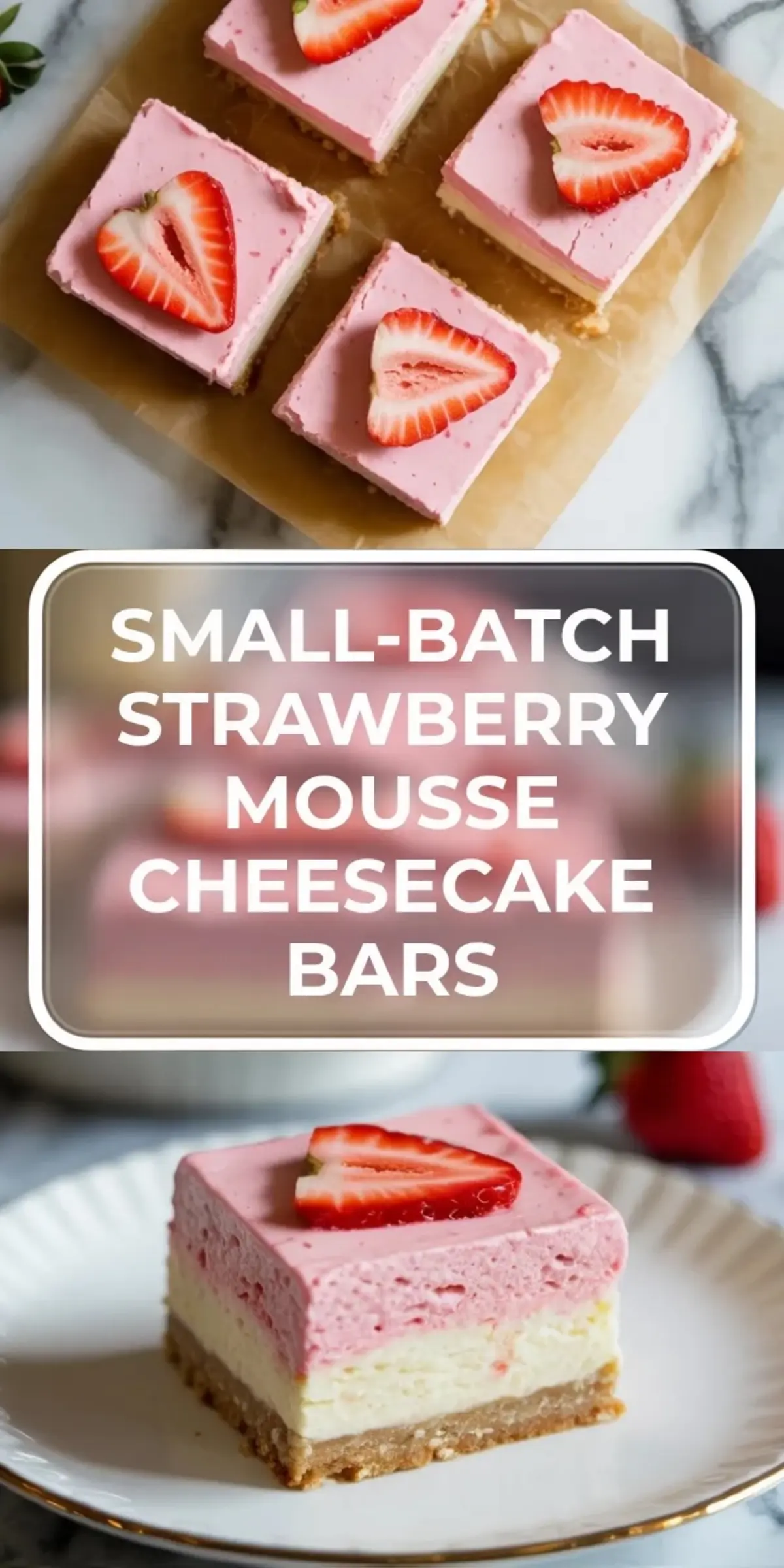 Tall collage of small-batch strawberry mousse cheesecake bars showing several finished bars above and one plated bar below with the recipe title in the center.