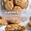 Almond butter cookies arranged on plates with whole and halved cookies showing their soft centers and almond topping, styled as a tall recipe hero image with text overlay.