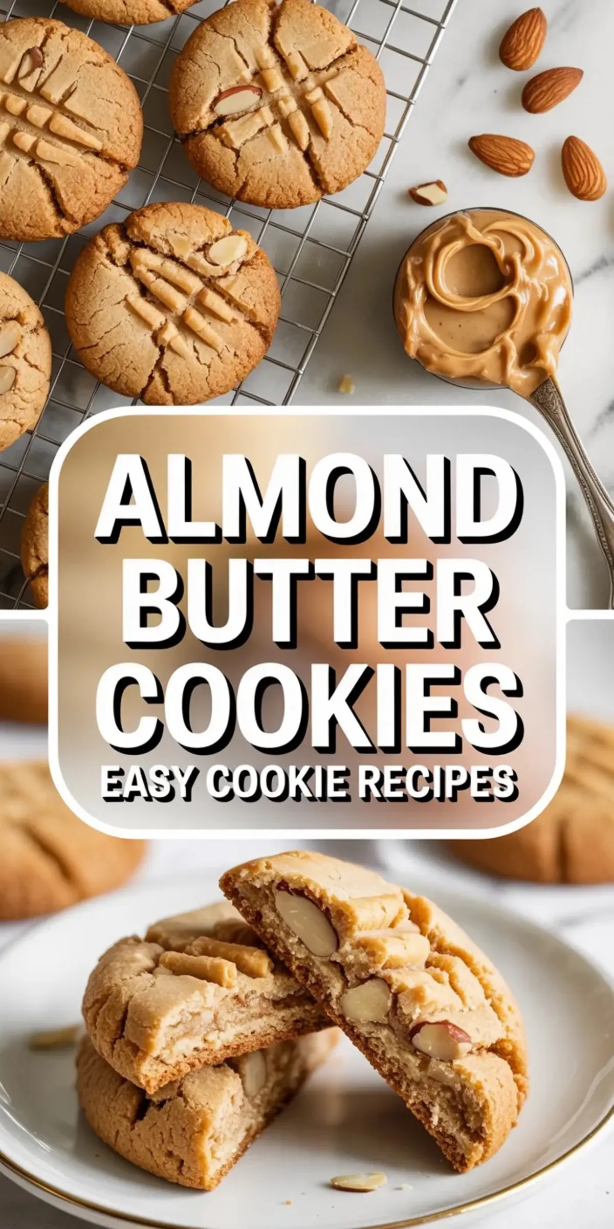 Tall almond butter cookies collage with baked cookies on a rack, almond butter styling props, and split cookies on a plate with recipe title text.