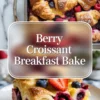 Berry croissant breakfast bake hero image with baked croissant casserole, title text, and a plated slice filled with berries and custard.