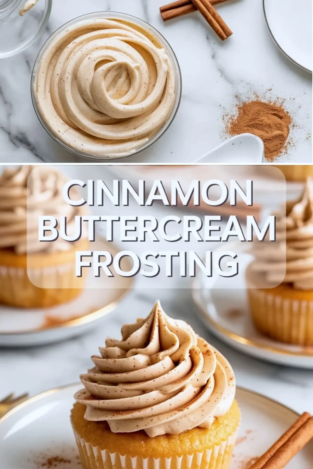 Cinnamon buttercream frosting collage-style image with a bowl of spiced frosting above and a frosted cupcake below, finished with title text.