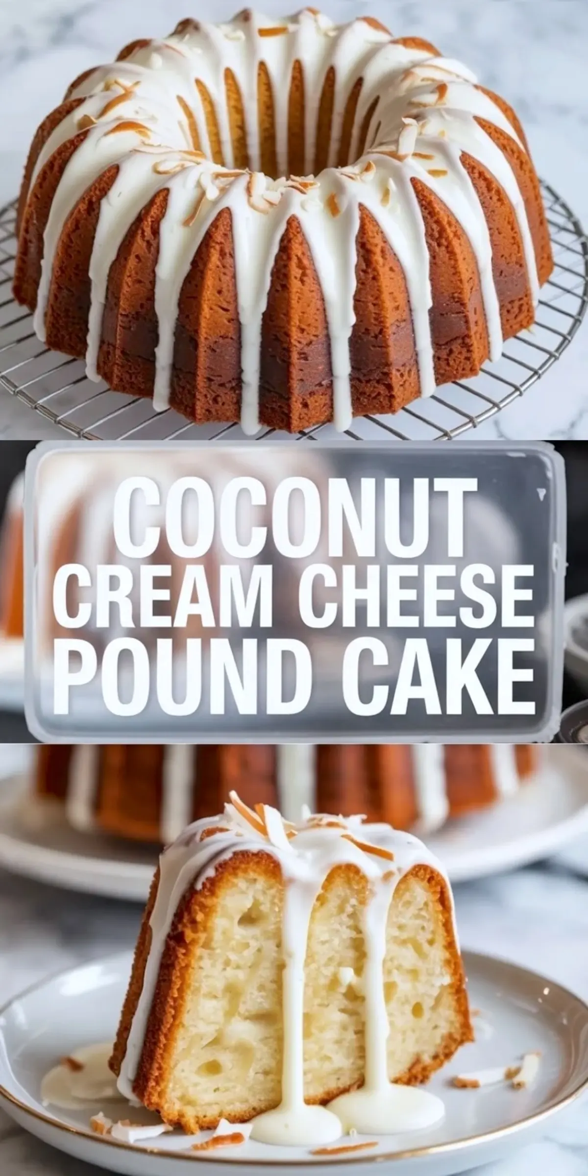 Tall coconut cream cheese pound cake collage with the full glazed cake, title panel, and plated slices showing the moist crumb and coconut topping.