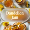 Dandelion jam hero image showing jars of golden jam, toast with jam, and recipe title text on a light background.