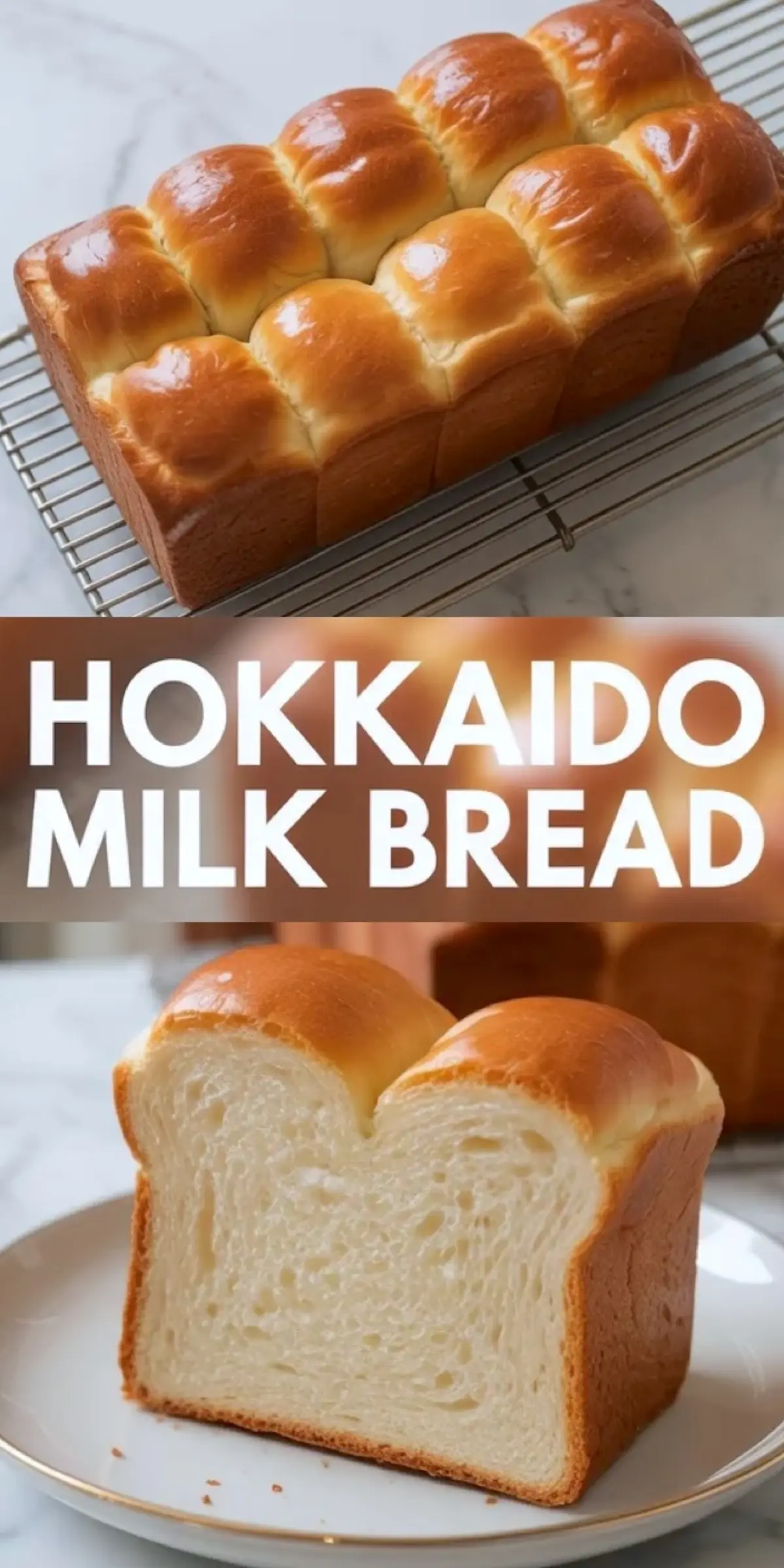 Tall Hokkaido milk bread collage shows the finished loaf on a rack and sliced bread with title overlay.