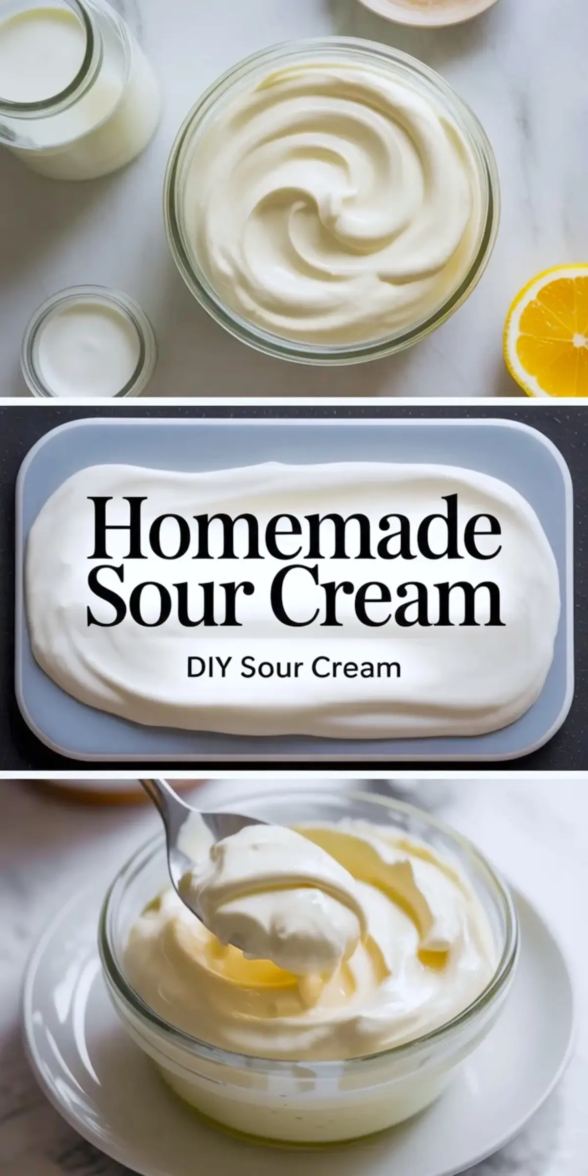Tall homemade sour cream collage with a bowl of thick sour cream, title panel, and a spoonful of smooth cultured sour cream in glass bowl.