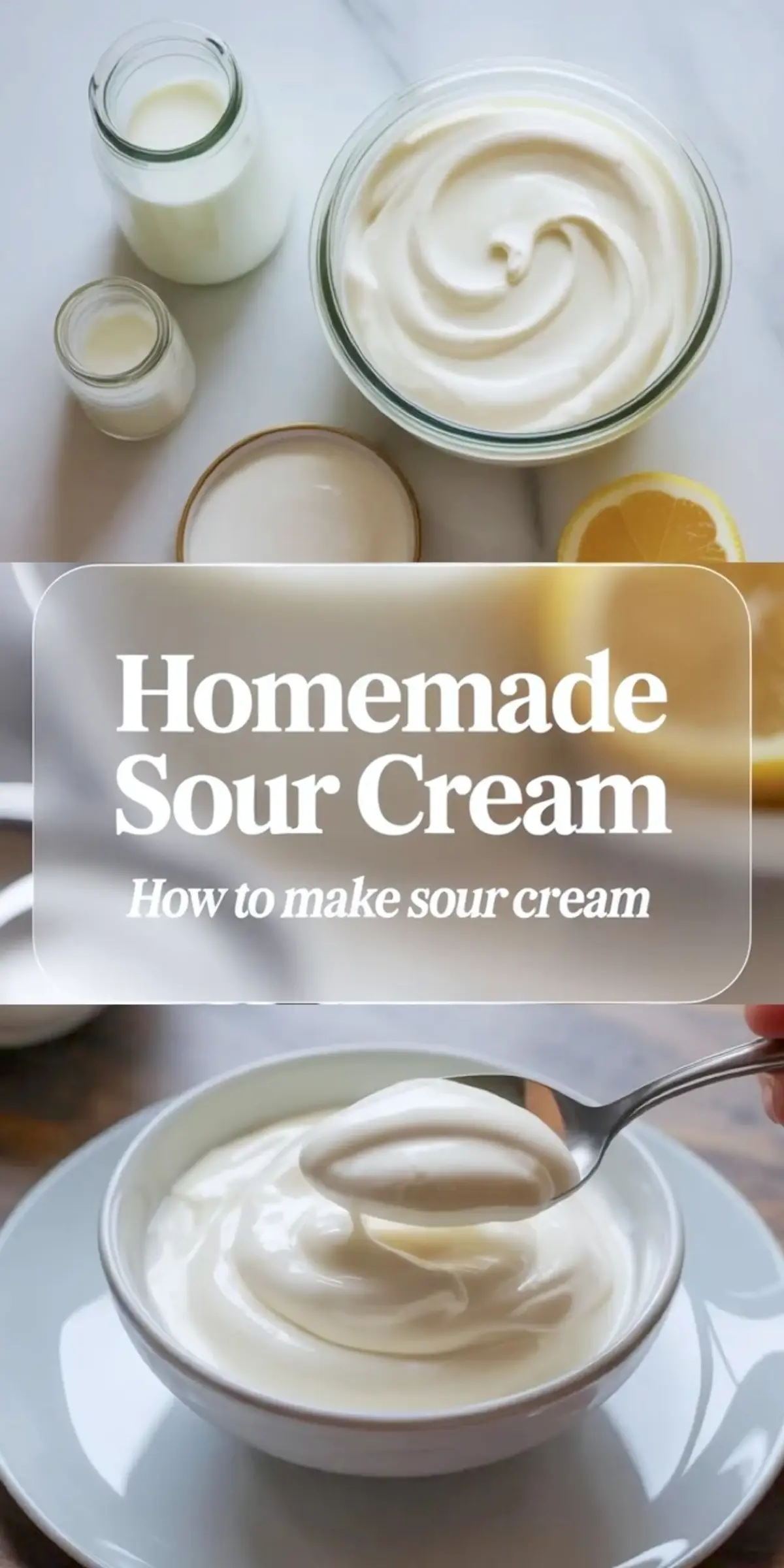 Tall homemade sour cream collage with jars of cultured cream, title panel, and a spoon lifting thick sour cream from a bowl.