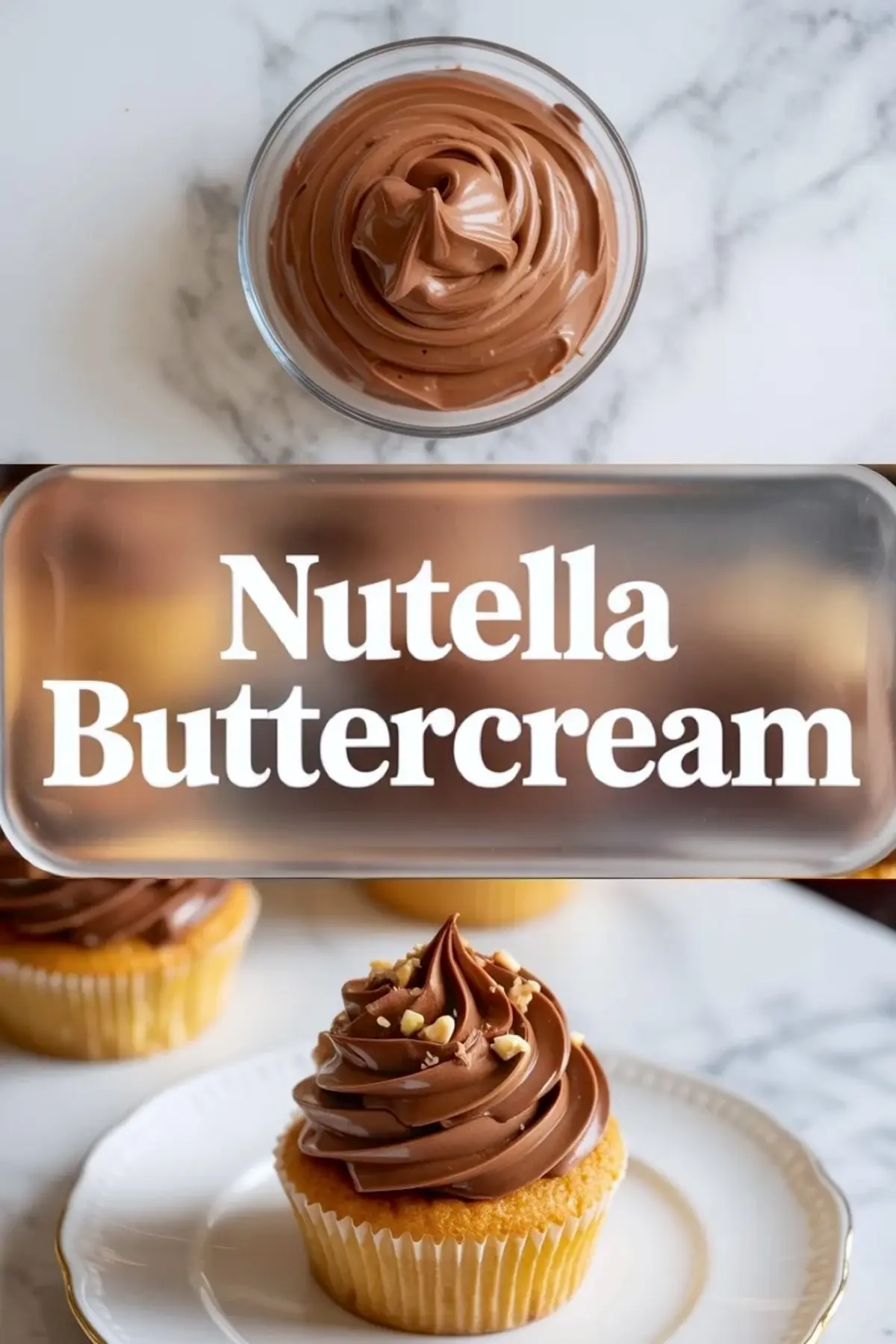Chocolate Nutella buttercream frosting in glass bowl on marble surface, text overlay reads Nutella Buttercream, vanilla cupcake topped with swirled chocolate hazelnut frosting and chopped nuts on white plate, dessert recipe idea, homemade cupcake decoration, creamy frosting texture, baking inspiration