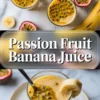 Passion fruit juice recipe with banana shown in creamy tropical glasses topped with passion fruit pulp, banana slices, and fresh passion fruit on a white marble surface.