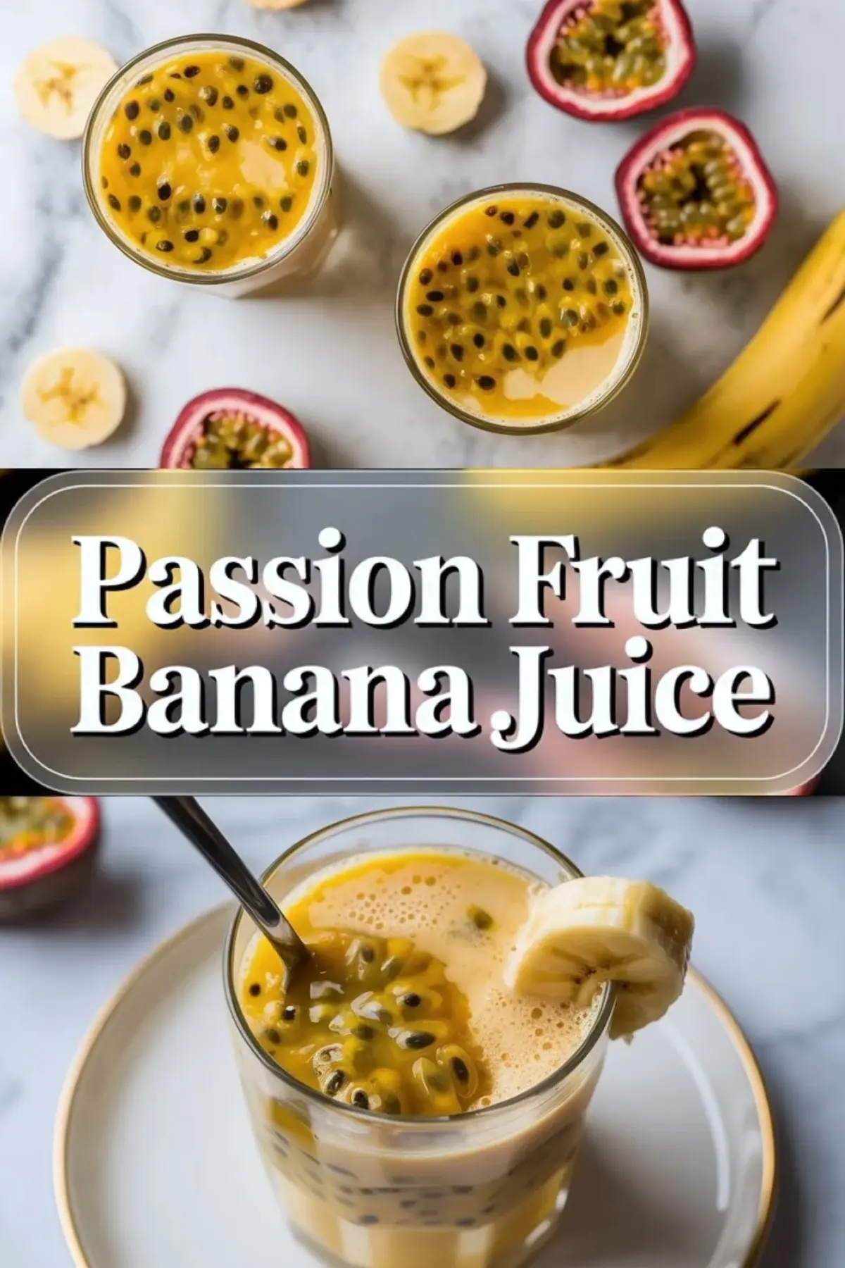 Passion Fruit Juice Recipe with Banana – Creamy Tropical Summer Drink