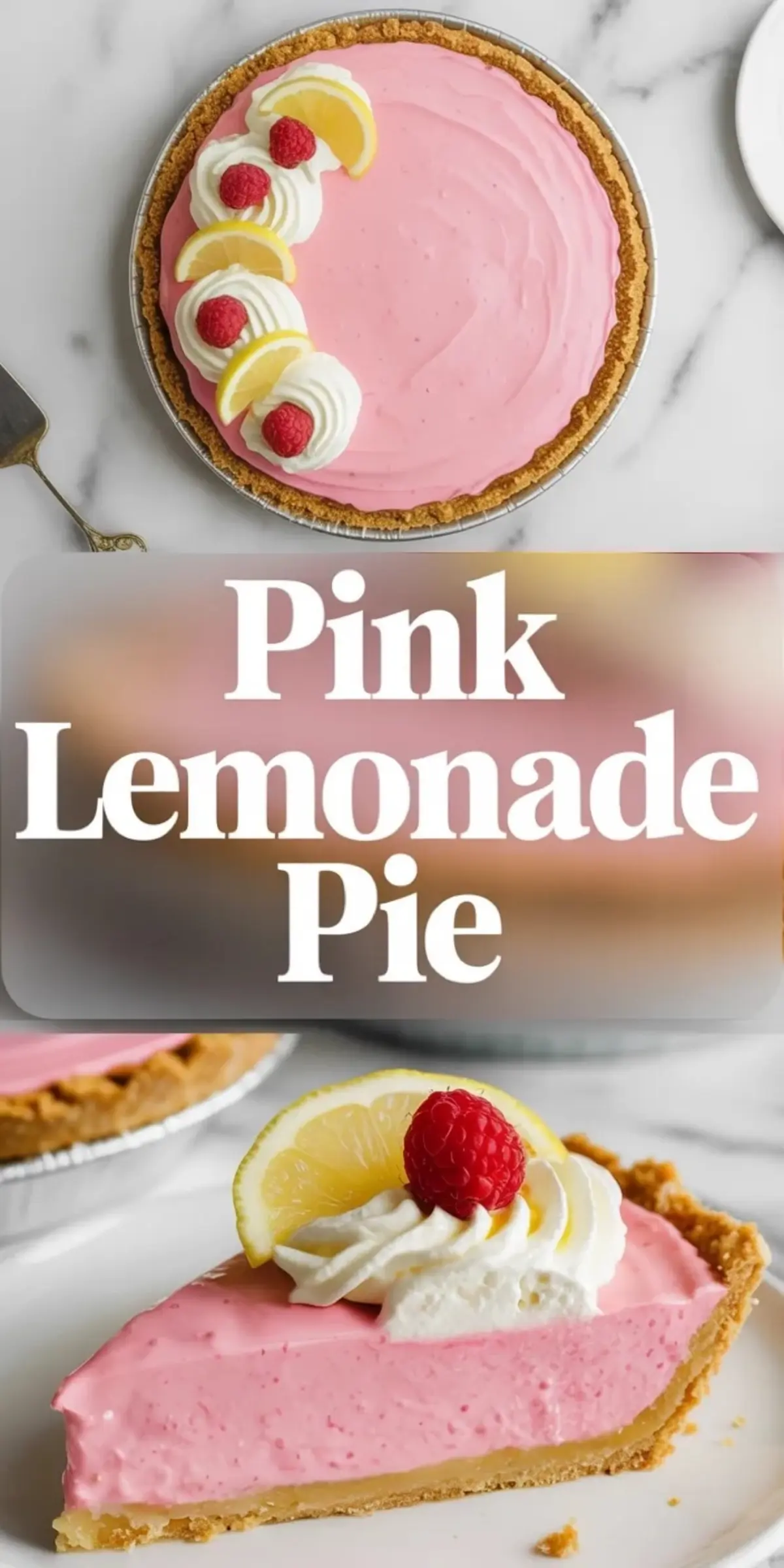 Tall pink lemonade pie collage with the whole decorated pie, title text, and a chilled slice topped with whipped cream and lemon garnish.