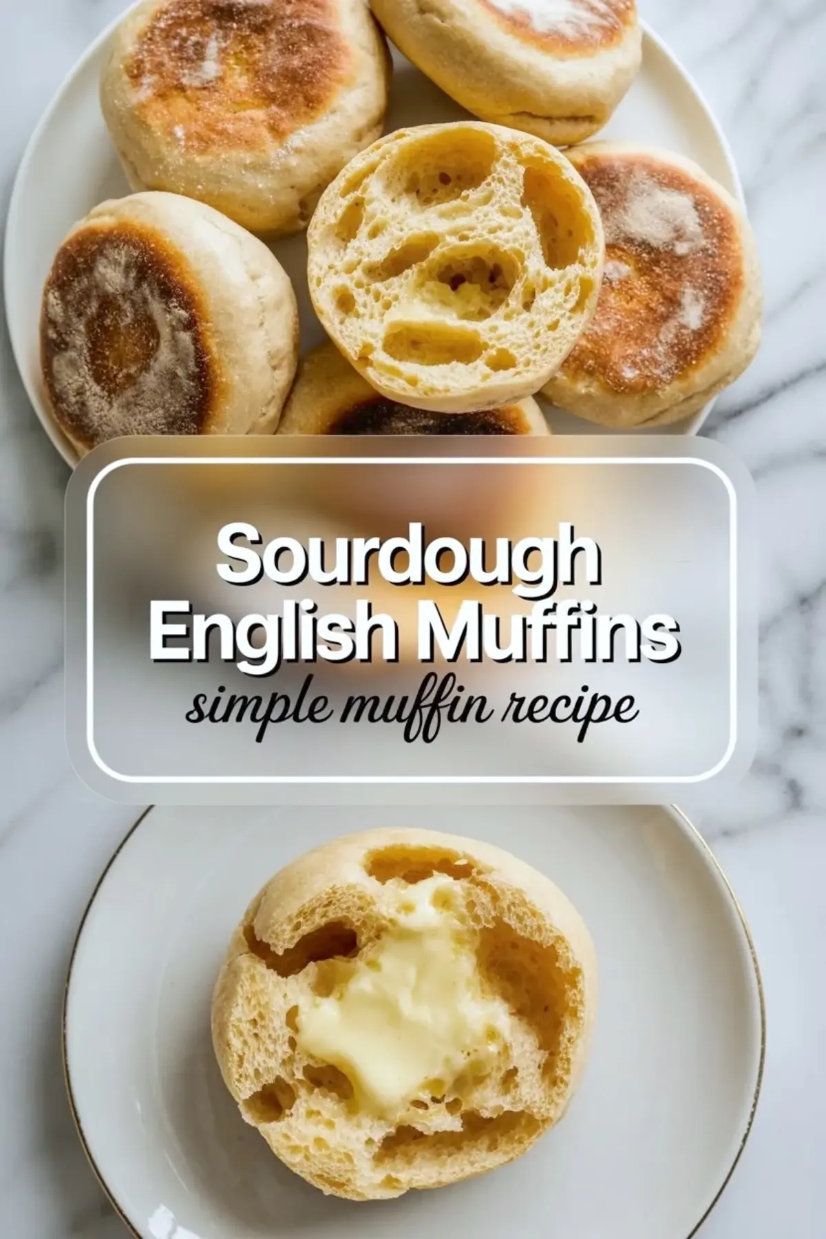 Sourdough English muffins collage featuring plated muffins, airy crumb, buttered muffin, and recipe title text for a breakfast serving view.