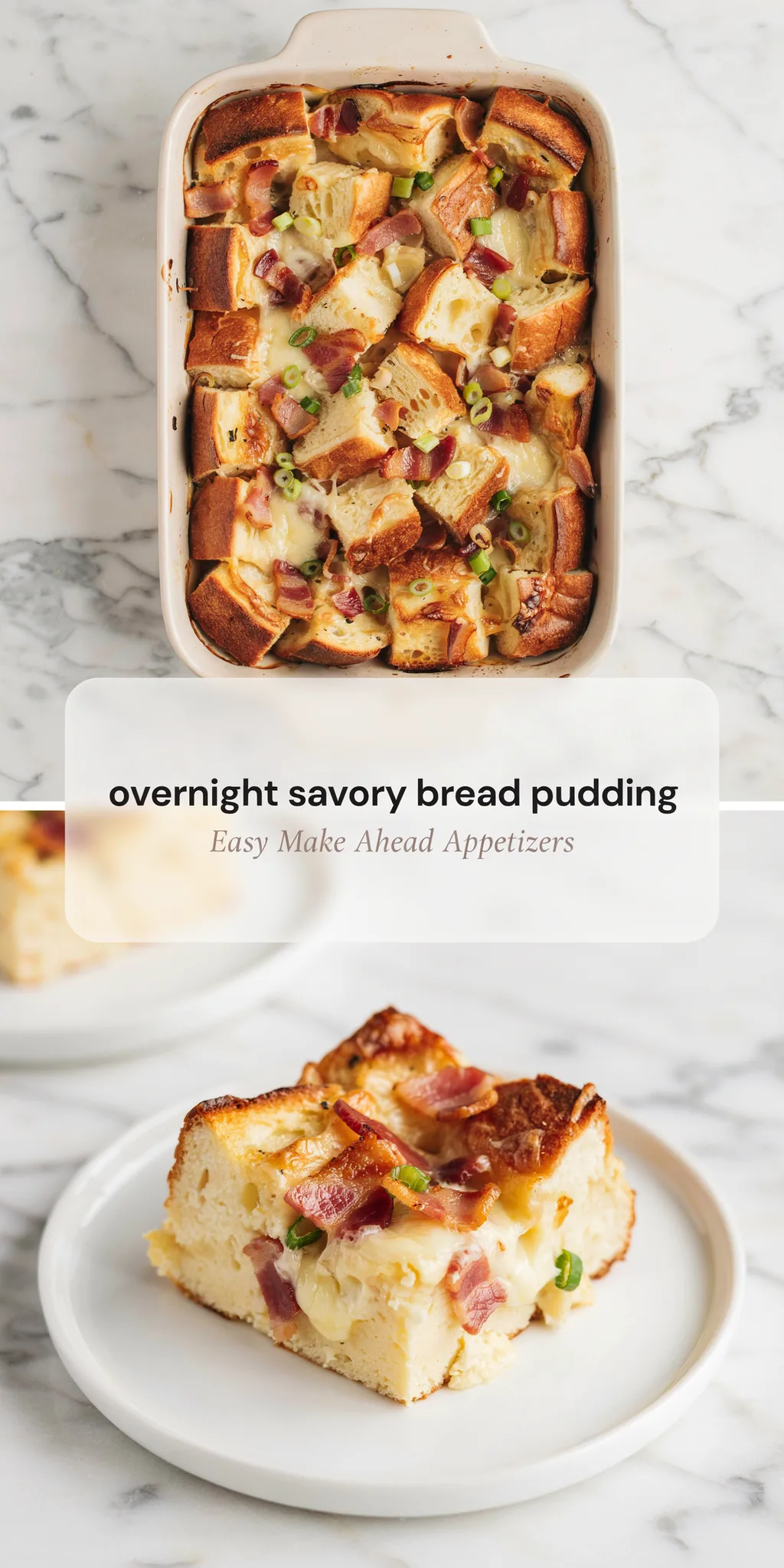 Collage of a savory bread pudding in a white baking dish topped with bacon and green onions, and a cut square with melted cheese on a plate.
